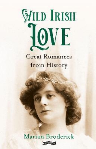 Picture of Wild Irish Love: Great Romances from History