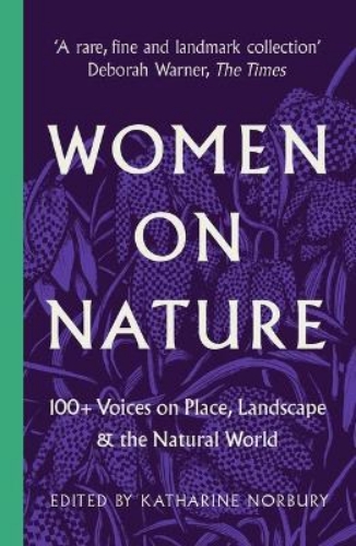 Picture of Women on Nature: 100+ Voices on Place, Landscape & the Natural World