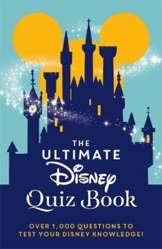 Picture of The Ultimate Disney Quiz Book: Over 1000 questions to test your Disney knowledge