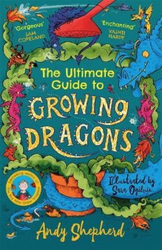 Picture of The Ultimate Guide to Growing Dragons (The Boy Who Grew Dragons 6)