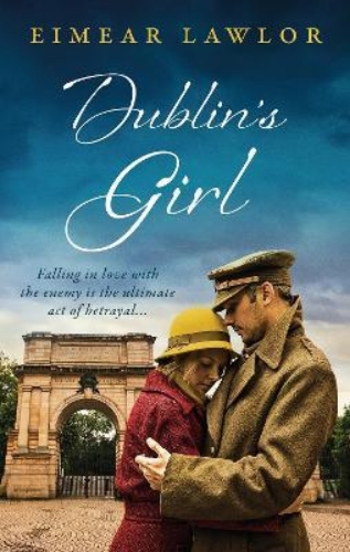 Picture of Dublin's Girl: A sweeping wartime romance novel from a debut voice in fiction!