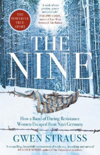 Picture of The Nine: How a Band of Daring Resistance Women Escaped from Nazi Germany - The