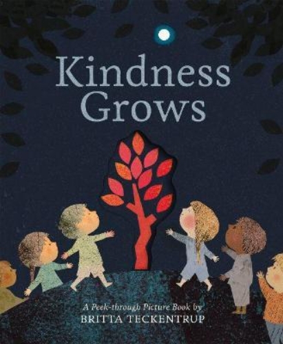 Picture of Kindness Grows: A Peek-through Picture Book by Britta Teckentrup