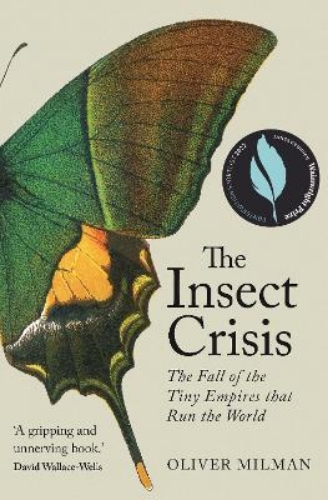 Picture of The Insect Crisis: The Fall of the Tiny Empires that Run the World