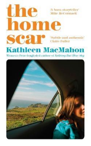 Picture of The Home Scar: From the Women's Prize-longlisted author of Nothing But Blue Sky