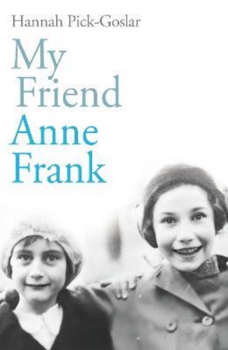 Picture of My Friend Anne Frank: The Inspiring and Heartbreaking True Story of Best Friends