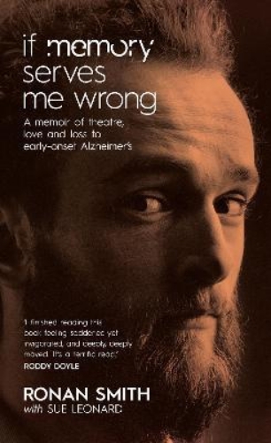 Picture of If Memory Serves Me Wrong: A Memoir of Theatre, Love and Loss to Early-onset Alz