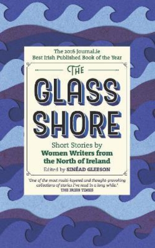 Picture of The Glass Shore: Short Stories by Women Writers from the North of Ireland