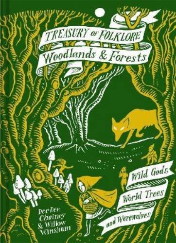 Picture of Treasury of Folklore: Woodlands and Forests: Wild Gods, World Trees and Werewolv