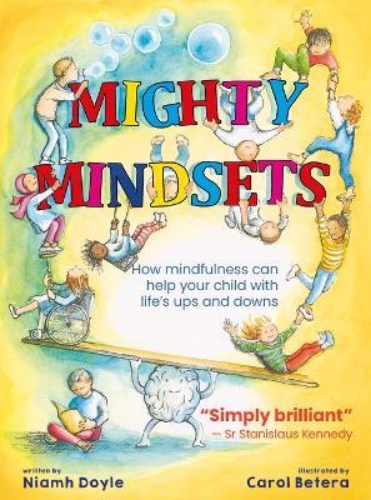 Picture of Mighty Mindsets: How mindfulness can help your child with life's ups and downs