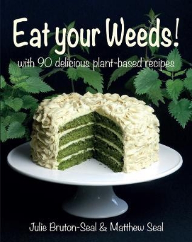 Picture of Eat your Weeds!: with 90 delicious plant-based recipes