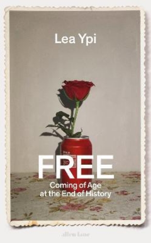 Picture of Free: Coming of Age at the End of History