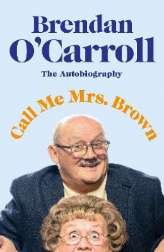 Picture of Call Me Mrs. Brown: The hilarious autobiography from the star of Mrs. Brown's Bo