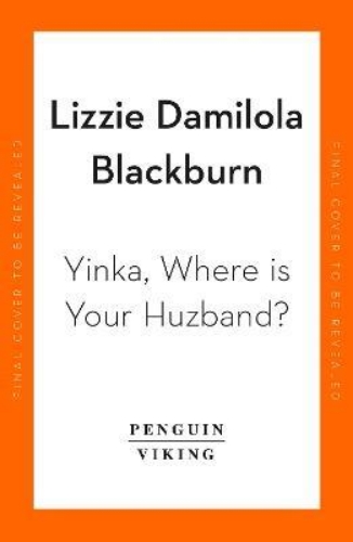 Picture of Yinka, Where is Your Huzband?: 'A big hearted story about friendship, family and