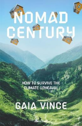 Picture of Nomad Century: How to Survive the Climate Upheaval