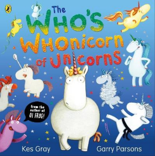 Picture of The Who's Whonicorn of Unicorns: from the author of Oi Frog!