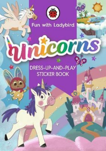 Picture of Fun with Ladybird: Dress-Up-And-Play Sticker Book: Unicorns