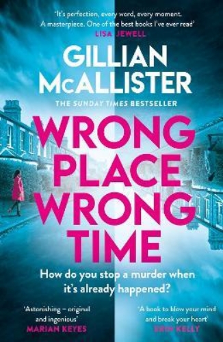 Picture of Wrong Place Wrong Time: Can you stop a murder after it's already happened? THE S