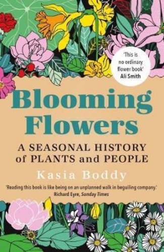 Picture of Blooming Flowers: A Seasonal History of Plants and People