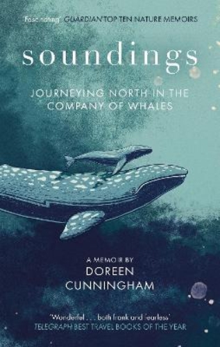 Picture of Soundings: Journeying North in the Company of Whales - the award-winning memoir