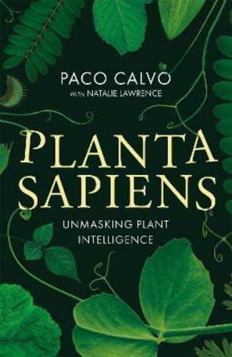 Picture of Planta Sapiens: Unmasking Plant Intelligence