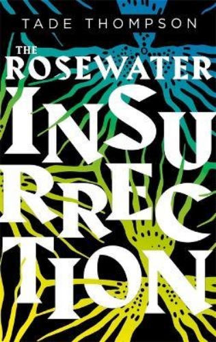 Picture of The Rosewater Insurrection: Book 2 of the Wormwood Trilogy