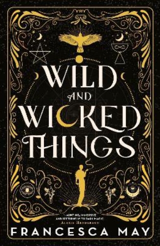 Picture of Wild and Wicked Things: The Instant Sunday Times Bestseller and Tiktok Sensation