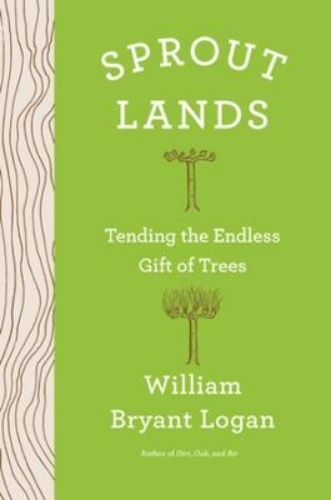 Picture of Sprout Lands: Tending the Endless Gift of Trees