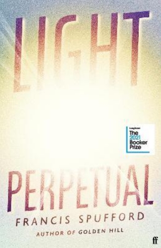 Picture of Light Perpetual: 'Heartbreaking . . . a boundlessly rich novel.' Telegraph