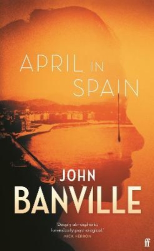 Picture of April in Spain: A Strafford and Quirke Mystery