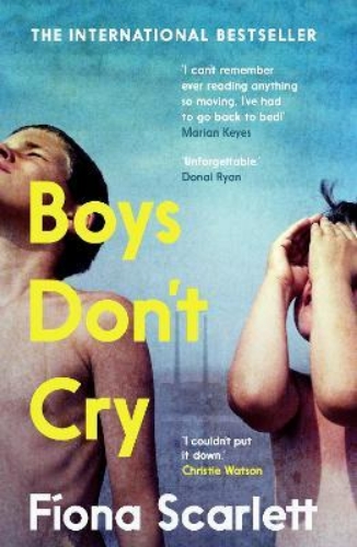 Picture of Boys Don't Cry: 'I can't remember ever reading something so moving.' Marian Keye