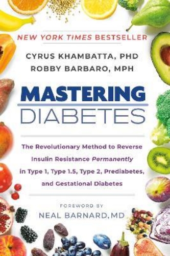 Picture of Mastering Diabetes: The Revolutionary Method to Reverse Insulin Resistance Perma