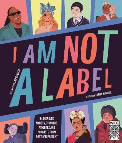 Picture of I Am Not a Label: 34 disabled artists, thinkers, athletes and activists from pas