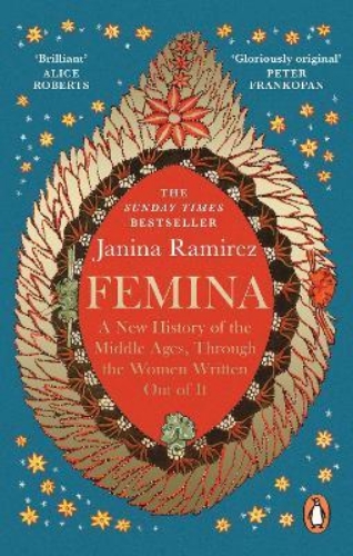 Picture of Femina: The instant Sunday Times bestseller - A New History of the Middle Ages,