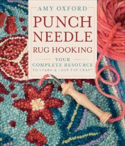 Picture of Punch Needle Rug Hooking: Your Complete Resource to Learn & Love the Craft