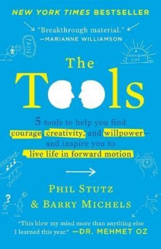 Picture of The Tools: 5 Tools to Help You Find Courage, Creativity, and Willpower--and Insp