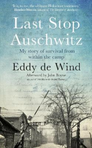 Picture of Last Stop Auschwitz: My story of survival from within the camp