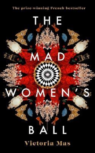 Picture of The Mad Women's Ball: The prize-winning, international bestseller and Sunday Tim