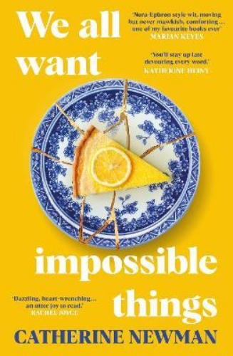 Picture of We All Want Impossible Things: The funny, moving Richard and Judy Book Club pick