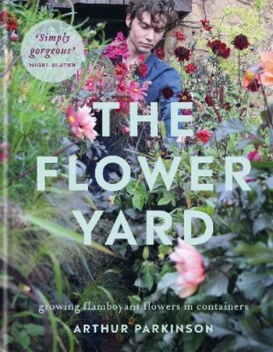 Picture of The Flower Yard: Growing Flamboyant Flowers in Containers  - THE SUNDAY TIMES BE