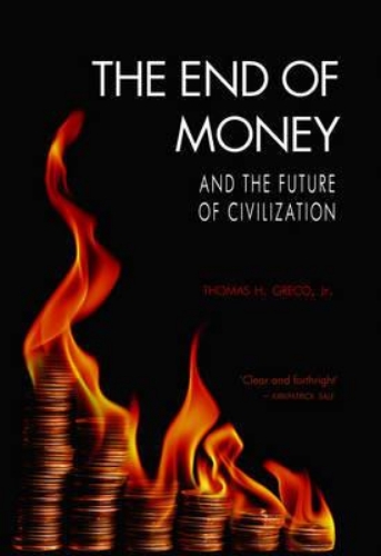 Picture of The End of Money and the Future of Civilization