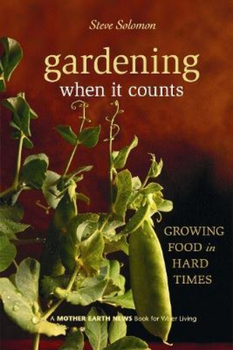 Picture of Gardening When It Counts: Growing Food in Hard Times