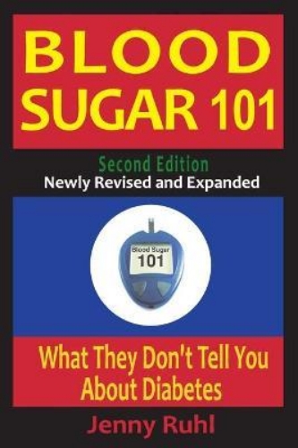 Picture of Blood Sugar 101: What They Don't Tell You About Diabetes