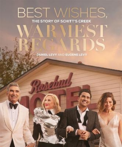 Picture of Best Wishes, Warmest Regards: The Story of Schitt's Creek