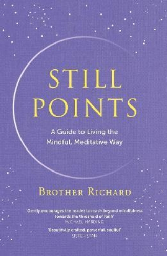 Picture of Still Points: A Guide to Living the Mindful, Meditative Way