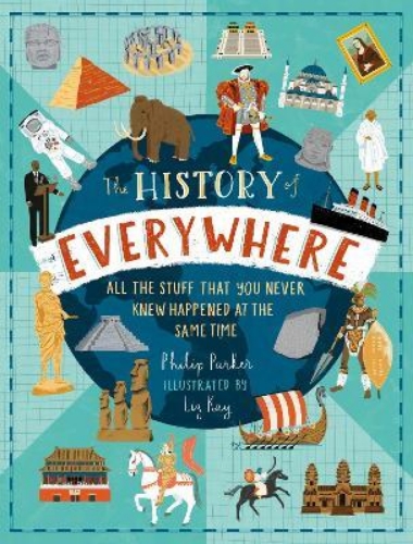 Picture of The History of Everywhere: All the Stuff That You Never Knew Happened at the Sam