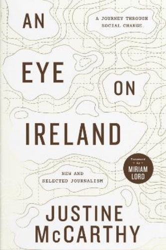 Picture of An Eye on Ireland: A Journey Through Social Change - New and Selected Journalism