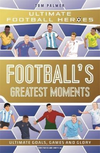 Picture of Football's Greatest Moments (Ultimate Football Heroes - The No.1 football series