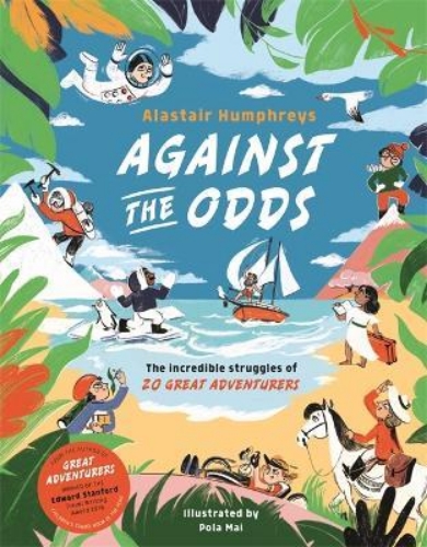 Picture of Against the Odds: The Incredible Struggles of 20 Great Adventurers