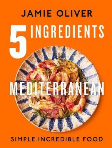 Picture of 5 Ingredients Mediterranean: Simple Incredible Food